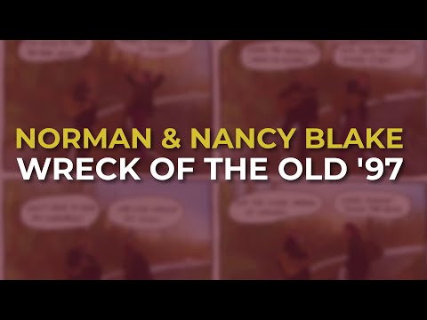 Norman & Nancy Blake - Wreck Of The Old '97 (Official Audio)