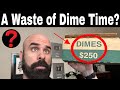 A Waste of Your Dime Time - Coin Roll Hunting Dimes