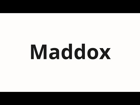 How to pronounce Maddox