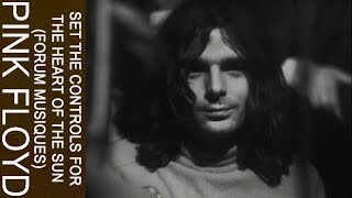 Pink Floyd - Set The Controls For The Heart Of The Sun (Forum Musiques)