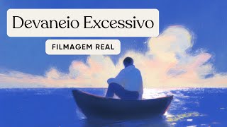 Devaneio Excessivo Real e Estigma | Psicolosofia