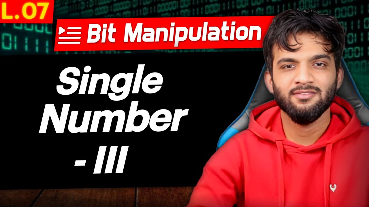 L7. Single Number III | Bit Manipulation