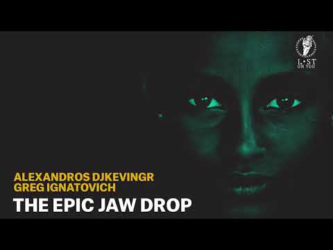 Alexandros Djkevingr & Greg Ignatovich - Epic Jaw Drop (Original Mix)