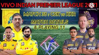 CSK vs KKR IPL 2021 PLAYING 11 | CSK PLAYING 11 vs KKR | KKR PLAYING 11 vs CSK