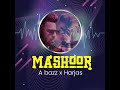 MASHHOOR ▪︎ A-BAZZ FT. HARJAS HARJAAYI (OFFICIAL AUDIO)