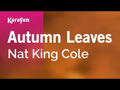 Autumn Leaves - Nat King Cole | Karaoke Version | KaraFun