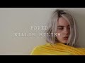 BORED - BILLIE EILISH ( LYRICS)
