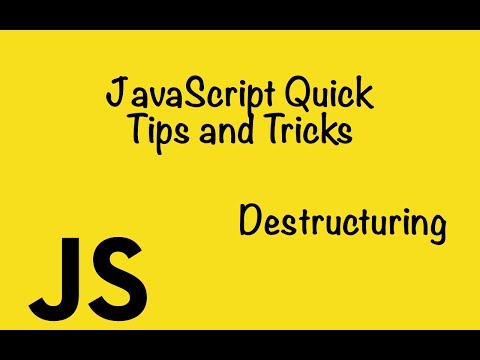 Javascript Quick Tips And Tricks Destructuring