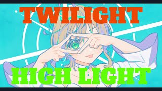 - TWILIGHT HIGH LIGHT_知声