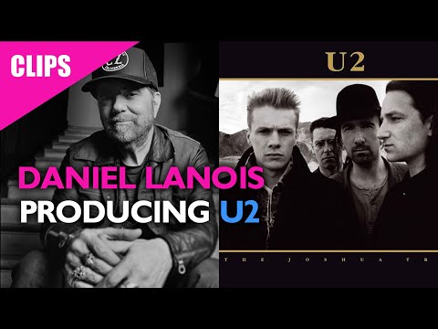 Daniel Lanois On Producing U2's The Unforgettable Fire, The Joshua Tree | Potential Future U2 Album?