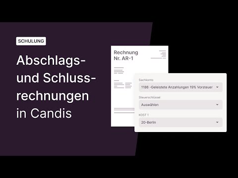 So arbeitest du in Candis: Abschlags- und Schlussrechnungen in Candis