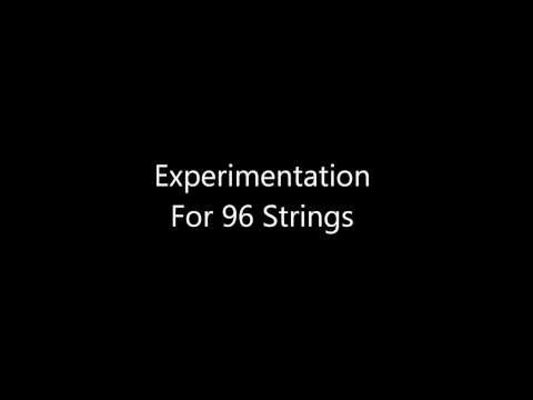 Experimentation - For 96 Strings