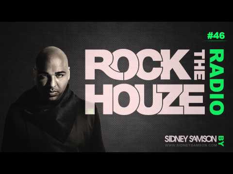 Sidney Samson - Rock The Houze Radio #46