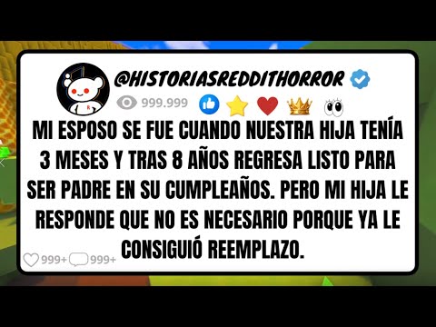 Mi ESPOSO se Fue Cuando Nuestra HIJA Tenía 3 Meses, y Tras 8 Años Regresa Listo para Ser Padre en