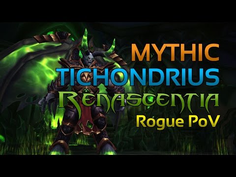 Renascentia VS Mythic Tichondrius (Assassination Rogue PoV)