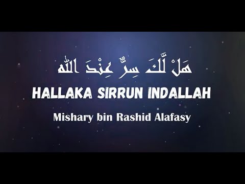 1 hour Hallaka sirun indallah Mishary bin Rashid Alafasy with lyrics & translation