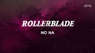 Download lagu no na - rollerblade Lyrics || Easy Lyrics | mp3