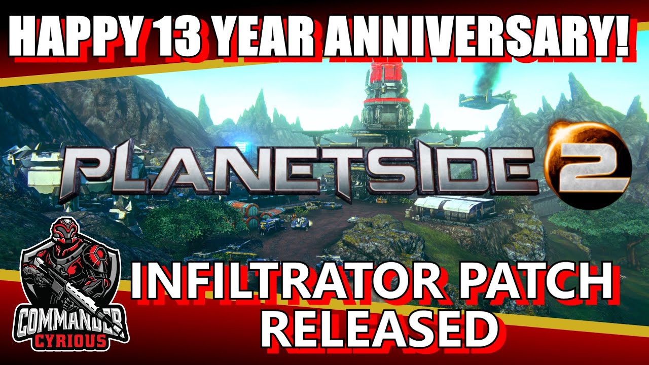 Happy 13th Anniversary Planetside 2! New Titles, Bundles, Infiltrator Patch is Live! Creator Clash