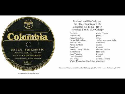 But I Do You Know I Do - Paul Ash and His Orchestra