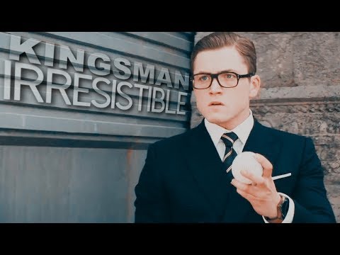 Kingsman | Irresistible