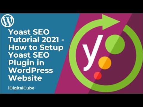 Yoast SEO Tutorial 2021 - How to Setup Yoast SEO Plugin in WordPress Website | iDigitalCube