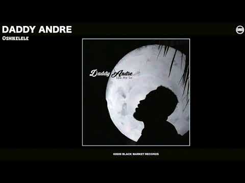 Daddy Andre | Oshikelele | Official Audio