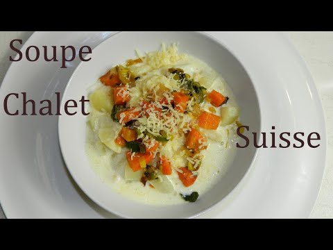 Soupe du chalet suisse recette rapide du soir facile #93 /  Swiss chalet soup recipe