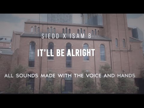 Siedd ft Isam B - It’ll Be Alright (vocals only)