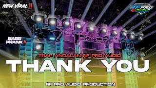 Download lagu DJ BASS PRANK THANK YOU ‼️ TRAP ANDALAN RF PRO AUDIO mp3