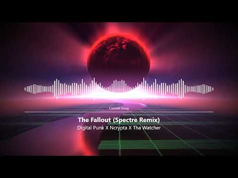 Digital Punk X Ncrypta X Tha Watcher - The Fallout (Spectre Remix)