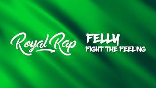 Felly - Fight The Feeling