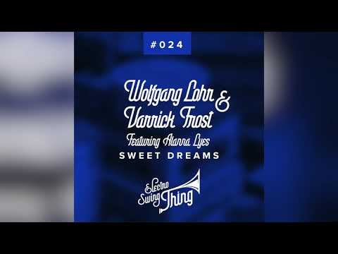 Wolfgang Lohr & Varrick Frost feat. Alanna Lyes - Sweet Dreams (Club Mix)