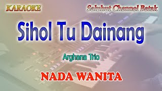Download lagu SIHOL TU DAINANG ll KARAOKE BATAK ll CIPT H SINAGA MPD PEL ll NADA WANITA B=DO mp3