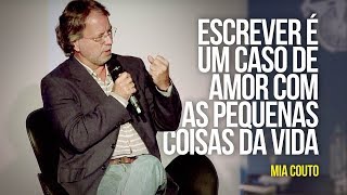 Escrever é um caso de amor com as pequenas coisas da vida