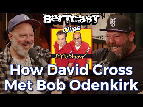 How David Cross Met Bob Odenkirk - CLIP - Bertcast