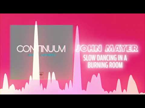 John Mayer - Slow Dancing in a Burning Room (Official Audio ❤ Love Songs)