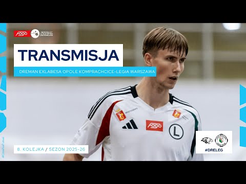 DREMAN EXLABESA OPOLE KOMPRACHCIE - LEGIA WARSZAWA| NA ŻYWO | 8. KOLEJKA 2025/26