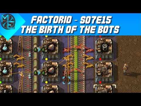 Factorio - S07E15 - The Birth of the Bots