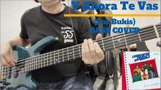 Y Ahora Te Vas (Los Bukis) BASS Cover