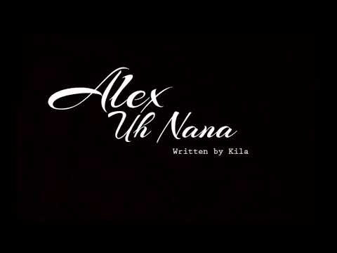 Video thumbnail for Alex Uh Nana