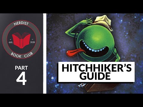 Hitchhiker's Guide - Part 4 (Nerdist Book Club)