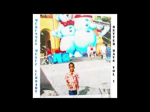 McKinney Music Library - Better Days Vol. 1 Sample Pack (Comps + Stems Included)