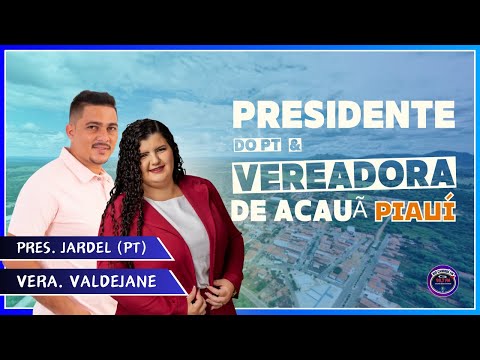 PRESIDENTE DO PT JARDEL & VEREADORA VALDEJANE DE ACAUÃ, PIAUÍ - Rio Canindé FM #005