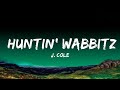J. Cole - Huntin' Wabbitz  Lyrics