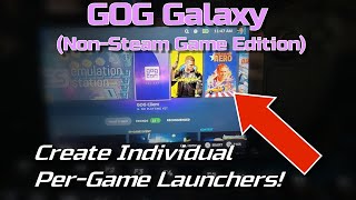 Steam Deck: GOG Galaxy (Part 2) - Create Individual Game Launchers in Steam