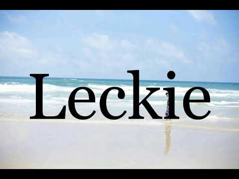 How To Pronounce Leckie🌈🌈🌈🌈🌈🌈Pronunciation Of Leckie