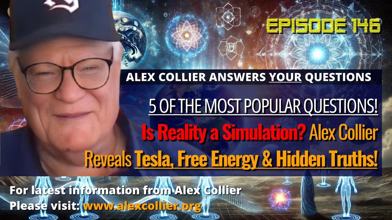 Is Reality a Simulation? Alex Collier Reveals Tesla, Free Energy & Hidden Truths!