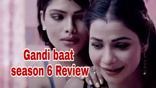 Gandi baat season 6 web series review || Ng tV || Alt balaji | Ekta kapoor