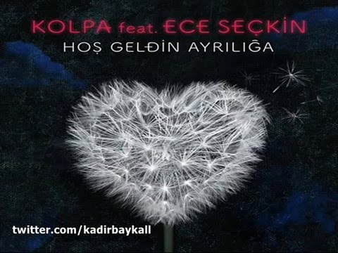 Ece Seçkin feat Kolpa Hoşgeldin Ayrılığa