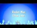Rocket Man - Elton John (Karaoke Version)